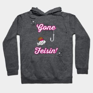 Gone Feisin' Hoodie